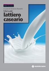 Manuale Lattiero Caseario - Ed. Tecniche Nuove - V. Bozzetti