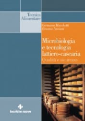 Microbiologia e tecnologia lattiero-casearia - Qualità e sicurezza - 1a edizione